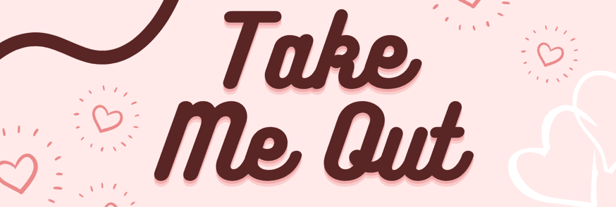 TAKE ME OUT poster